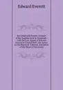 Savannah and Boston: Account of the Supplies Sent to Savannah ; with the Last Appeal of Edward Everett in Faneuil Hall ; the Letter to the Mayor of . Citizens, and Letter of the Mayor of Savannah - Edward Everett