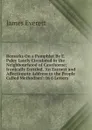 Remarks On a Pamphlet By E. Paley Lately Circulated in the Neighbourhood of Cawthorne; Ironically Entitled, .An Earnest and Affectionate Address to the People Called Methodists.: In 6 Letters - James Everett