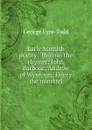 Early Scottish poetry: Thomas the rhymer; John Barbour; Androw of Wyntoun; Henry the minstrel - Eyre-Todd George