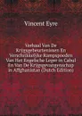 Verhaal Van De Krygsgebeurtenissen En Verschrikkelyke Rampspoeden Van Het Engelsche Leger in Cabul En Van De Krygsgevangenschap in Affghanistan (Dutch Edition) - Vincent Eyre