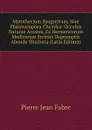 Myrothecium Spagyricum, Siue Pharmacopoea Chymica: Occultis Naturae Arcanis, Ex Hermeticorum Medicorum Scriniis Depromptis Abunde Illustrata (Latin Edition) - Pierre Jean Fabre