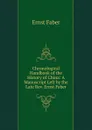 Chronological Handbook of the History of China: A Manuscript Left by the Late Rev. Ernst Faber - Ernst Faber