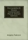 Ricciardetto Di Nicolo Carteromaco Pseud. (Italian Edition) - Angelo Fabroni