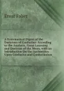A Systematical Digest of the Doctrines of Confucius: According to the Analects, Great Learning and Doctrine of the Mean, with an Introduction On the Authorities Upon Confucius and Confucianism - Ernst Faber