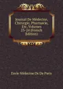 Journal De Medecine, Chirurgie, Pharmacie, Etc, Volumes 23-24 (French Edition) - Ecole Médecine De De Paris
