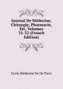 Journal De Medecine, Chirurgie, Pharmacie, Etc, Volumes 31-32 (French Edition) - Ecole Médecine De De Paris