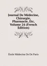 Journal De Medecine, Chirurgie, Pharmacie, Etc, Volume 24 (French Edition) - Ecole Médecine De De Paris