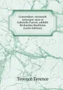 Comoediae; recensuit notasque suas et Gabrielis Faerni, addidit Richardus Bentleius (Latin Edition) - Terence Terence