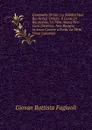 Commedie Di Gio: La Nobilta Vuol Ricchezza; Ovvero, Il Conte Di Bucotondo. Un Vero Amore Non Cura Interesse. Non Bisogna in Amor Correre a Furia. La Virtu Vince L.avarizia - Giovan Battista Fagiuoli