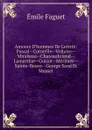 Amours D.hommes De Lettres: Pascal--Corneille--Voltaire--Mirabeau--Chateaubriand--Lamartine--Guizot--Merimee--Sainte-Beuve--George Sand Et Musset - Emile Faguet