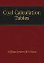 Coal Calculation Tables - William Andrew Fairbairn