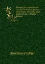 Elementi Di Aritmetica Ad Uso Del Ginnasio Superiore Delle Scuole Normali E Degl. Istituti Tecnici . (Italian Edition) - Aureliano Faifofer