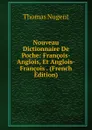 Nouveau Dictionnaire De Poche: Francois-Anglois, Et Anglois-Francois . (French Edition) - Thomas Nugent