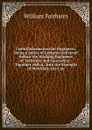 Useful Information for Engineers: Being a Series of Lectures Delivered Before the Working Engineers of Yorkshire and Lancashire : Together with a . Into the Strength of Materials, the Cau - William Fairbairn