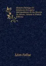 Histoire Politique Et Religieuse De L.eglise Metropolitaine Et Du Diocese Du Rouen, Volume 4 (French Edition) - Léon Fallue