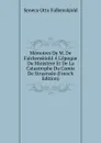 Memoires De M. De Falckenskiold A L.epoque Du Ministere Et De La Catastrophe Du Comte De Struensee (French Edition) - Seneca Otto Falkenskjold