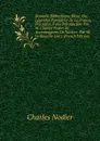 Nouvelle Bibliotheque Bleue: Ou, Legendes Populaires De La France, Precedees D.une Introduction Par M. Charles Nodier.Et Accompagnees De Notices . Par M. Le Roux De Lincy (French Edition) - Charles Nodier