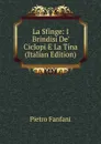 La Sfinge: I Brindisi De. Ciclopi E La Tina (Italian Edition) - Fanfani Pietro