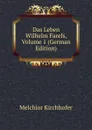 Das Leben Wilhelm Farels, Volume 1 (German Edition) - Melchior Kirchhofer