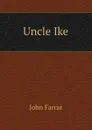 Uncle Ike - John Farrar
