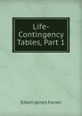 Life-Contingency Tables, Part 1 - Edwin James Farren