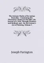 The Literary Works of Sir Joshua Reynolds .: Containing His Discourses, Papers in the Idler, the Journal of a Tour Through Flanders and Holland, and . On Du Fresnoy.s Art of Painting, Volume 1 - Joseph Farington