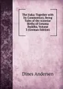 The Jtaka: Together with Its Commentary, Being Tales of the Anterior Births of Gotama Buddha, Volume 3 (German Edition) - Dines Andersen