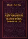 Co-Operation at Home and Abroad: A Description and Analysis, with a Supplement On the Progress of Co-Operation in the United Kingdom (1908-1918) - Charles Ryle Fay