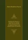 Sketches of America; a narrative of a journey of five thousand miles through the eastern and western states of America; - Henry Bradshaw Fearon