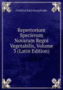 Repertorium Specierum Novarum Regni Vegetabilis, Volume 3 (Latin Edition) - Friedrich Karl Georg Fedde