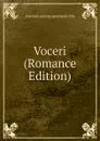 Voceri (Romance Edition) - Antoine Laurent Apollinaire Fée