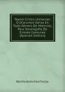 Teatro Critico Universal: O Discursos Varios En Todo Genero De Materias, Para Desengano De Errores Comunes (Spanish Edition) - Benito Jerónimo Feijoo