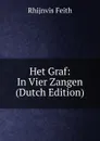 Het Graf: In Vier Zangen (Dutch Edition) - Rhijnvis Feith