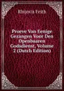Proeve Van Eenige Gezangen Voor Den Openbaaren Godsdienst, Volume 2 (Dutch Edition) - Rhijnvis Feith