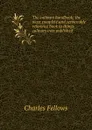 The culinary handbook; the most complete and serviceable reference book to things culinary ever published - Charles Fellows