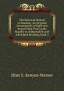 The Rational Method in Reading: An Original Presentation of Sight and Sound Work That Leads Rapidly to Independent and Intelligent Reading, Book 5 - Ellen E. Kenyon-Warner