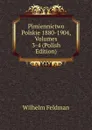 Pimiennictwo Polskie 1880-1904, Volumes 3-4 (Polish Edition) - Wilhelm Feldman