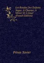 Les Rondes Des Enfants Sages: A Chanter, A Mimer Et A Jouer (French Edition) - Privas Xavier