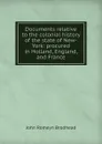 Documents relative to the colonial history of the state of New-York: procured in Holland, England, and France - John Romeyn Brodhead