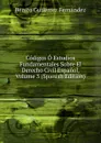 Codigos O Estudios Fundamentales Sobre El Derecho Civil Espanol, Volume 3 (Spanish Edition) - Benito Gutiérrez Fernández