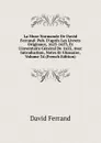 La Muse Normande De David Ferrand: Pub. D.apres Les Livrets Originaux, 1625-1653, Et L.inventaire General De 1655, Avec Introduction, Notes Et Glossaire, Volume 34 (French Edition) - David Ferrand