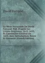 La Muse Normande De David Ferrand: Pub. D.apres Les Livrets Originaux, 1625-1653, Et L.inventaire General De 1655, Avec Introduction, Notes Et Glossaire (French Edition) - David Ferrand