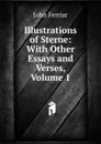 Illustrations of Sterne: With Other Essays and Verses, Volume 1 - John Ferriar