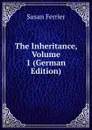 The Inheritance, Volume 1 (German Edition) - Susan Ferrier