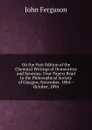 On the First Edition of the Chemical Writings of Demooritus and Synesius: Four Papers Read to the Philosophical Society of Glasgow, November, 1884--October, 1894 - Ferguson John