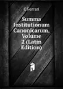 Summa Institutionum Canonicarum, Volume 2 (Latin Edition) - C Ferrari