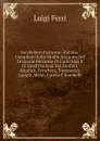 Vocabolario Ferrarese-Italiano: Compilato Sullo Studio Accurato Del Dizioario Ferrarese Di Carlo Azzi E Di Quelli Italiani Del Fanfani, Rigutini, Trinchera, Tommaseo, Longhi, Melzi, Carena E Rambelli - Luigi Ferri