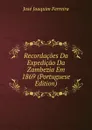 Recordacoes Da Expedicao Da Zambezia Em 1869 (Portuguese Edition) - José Joaquim Ferreira