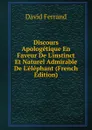 Discours Apologetique En Faveur De L.instinct Et Naturel Admirable De L.elephant (French Edition) - David Ferrand