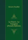 La Veuve ; Le Voyageur (French Edition) - Feuillet Octave